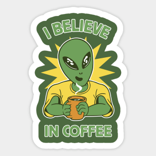 I Believe In Coffee Sticker